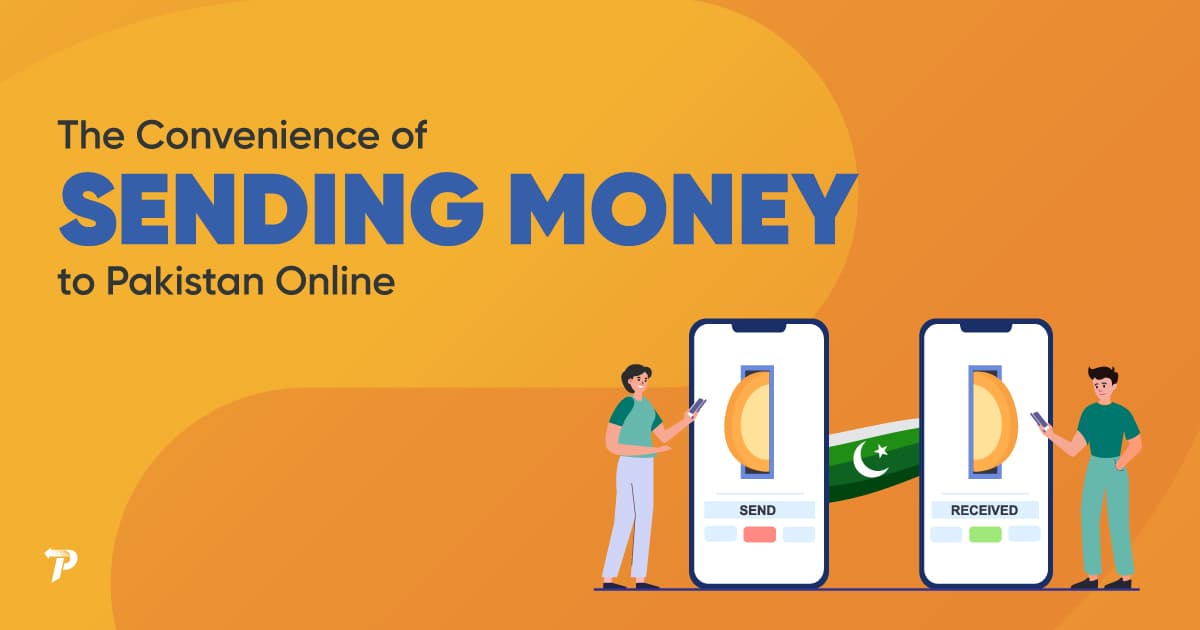 The Convenience of Sending Money to Pakistan Online