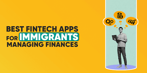 Best Fintech apps for immigrants