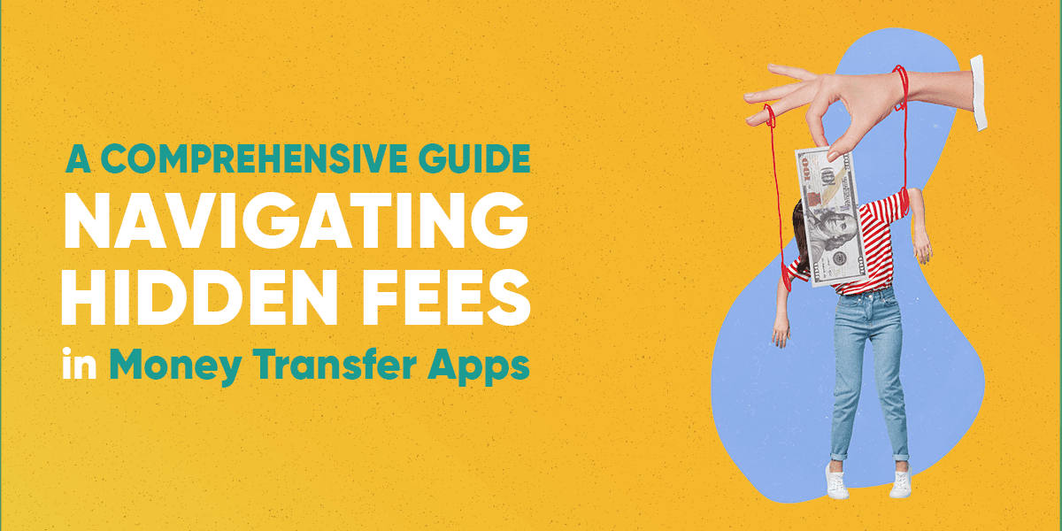 Hidden Fees in Money Transfer Apps