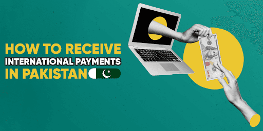how-to-receive-international-payments-in-pakistan