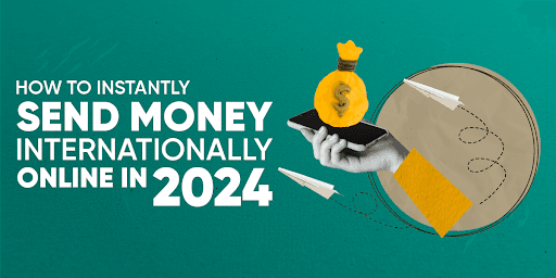 how-to-instantly-send-money-internationally-online