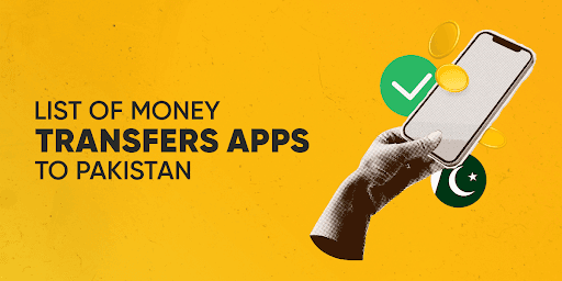 Money Transfer Apps to Pakistan