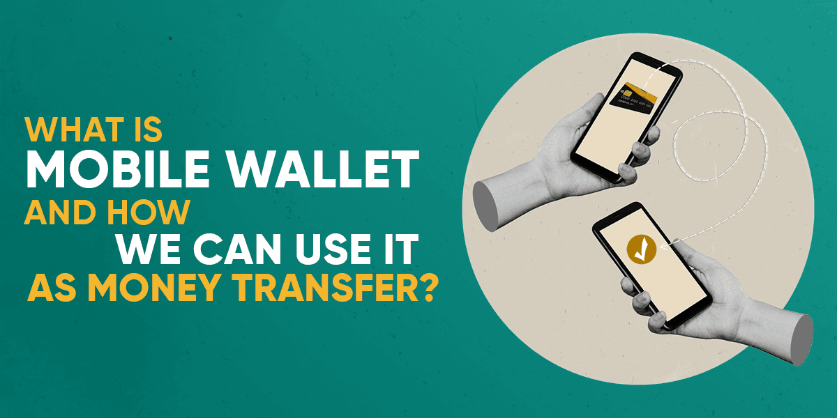 What Is a Mobile Wallet