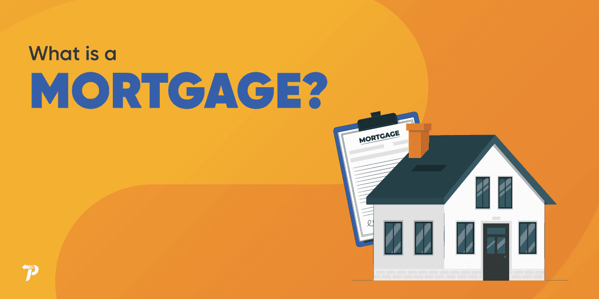 What Is a Mortgage?