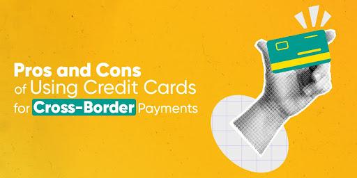 pros-cons-of-credit-cards-for-cross-border-payments