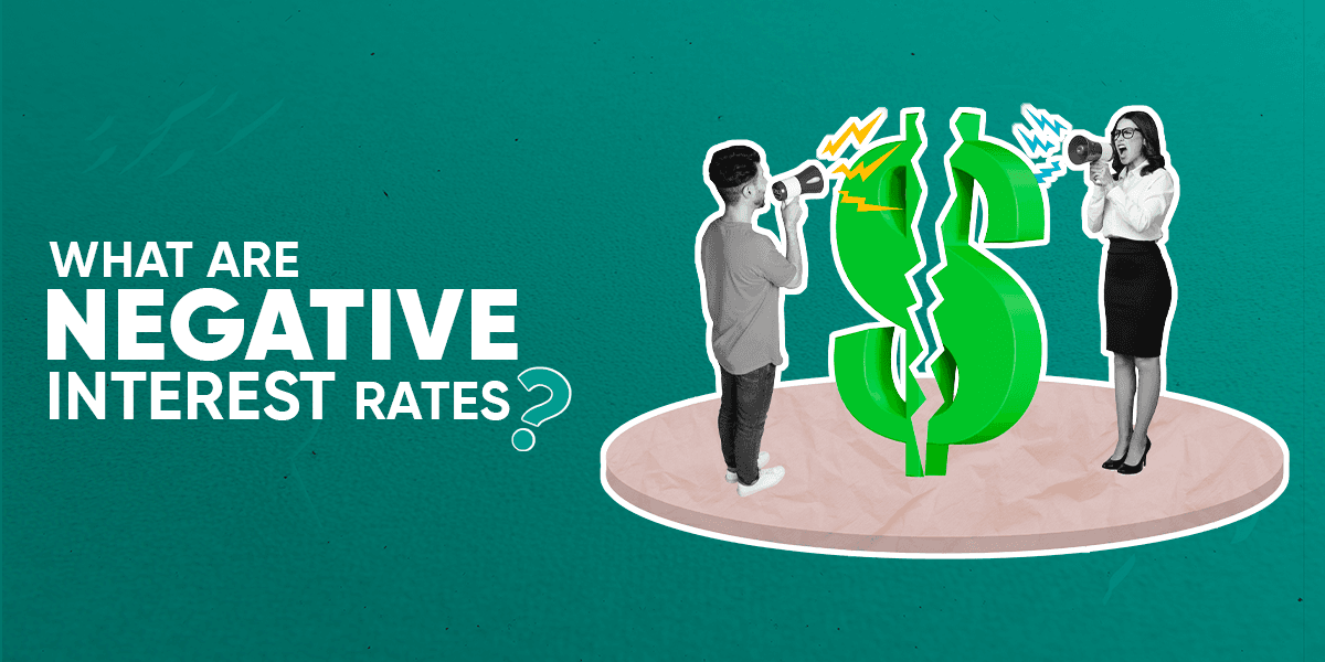 What are Negative Interest Rates